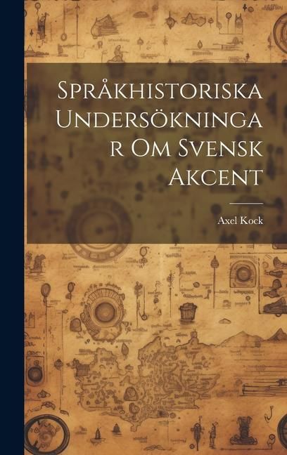 Produktbild: Spr&aring;khistoriska Unders&ouml;kningar om Svensk Akcent