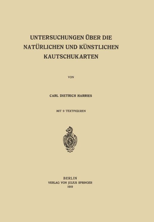 Produktbild: Untersuchungen &uuml;ber die Nat&uuml;rlichen und K&uuml;nstlichen Kautschukarten