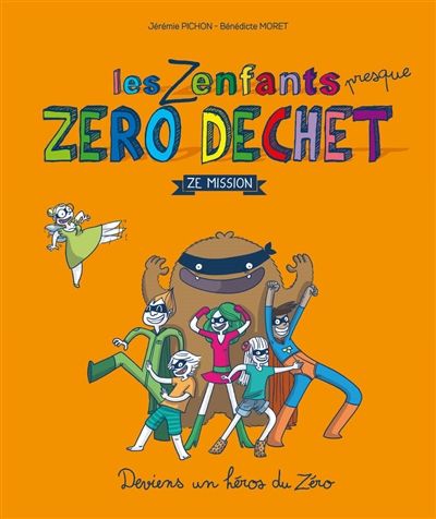 Produktbild: Les zenfants presque z&eacute;ro d&eacute;chet : ze mission