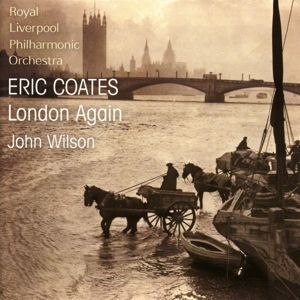 Produktbild: London Again: The Music of Eric Coates