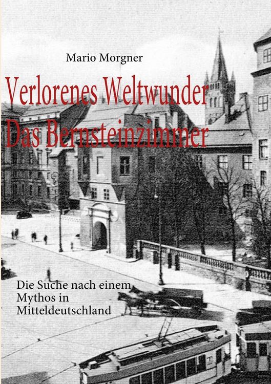 Produktbild: Verlorenes Weltwunder - Das Bernsteinzimmer