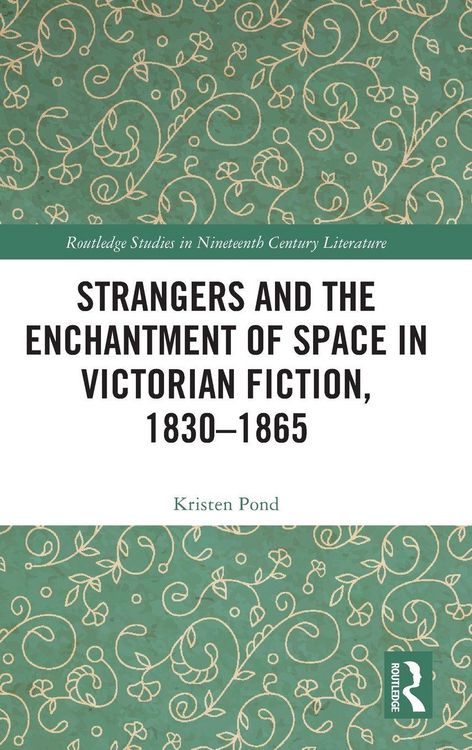 Produktbild: Strangers and the Enchantment of Space in Victorian Fiction, 1830-1865