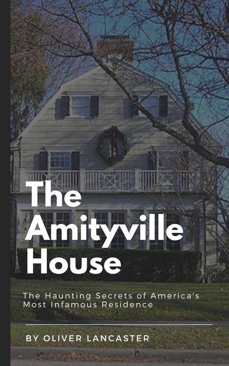 Produktbild: The Amityville House: The Haunting Secrets of America's Most Infamous Residence