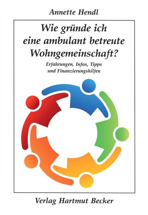 Produktbild: Wie gr&uuml;nde ich eine ambulant betreute Wohngemeinschaft?