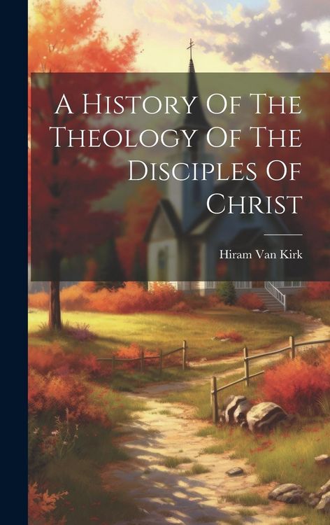 Produktbild: A History Of The Theology Of The Disciples Of Christ