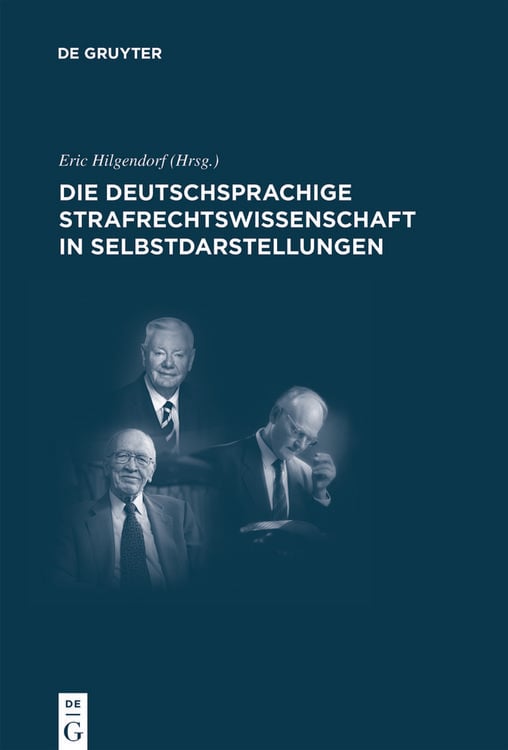 Produktbild: Die deutschsprachige Strafrechtswissenschaft in Selbstdarstellungen