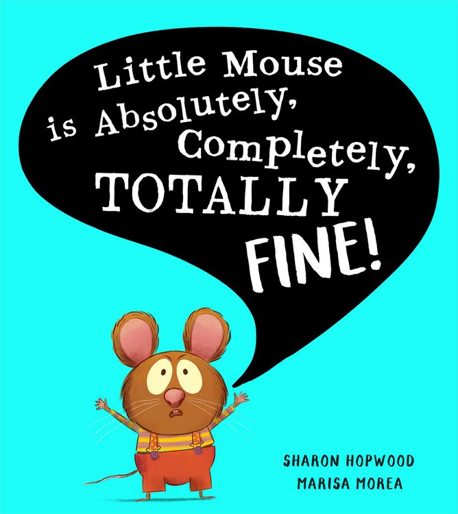 Produktbild: Little Mouse is Absolutely, Completely, Totally Fine!