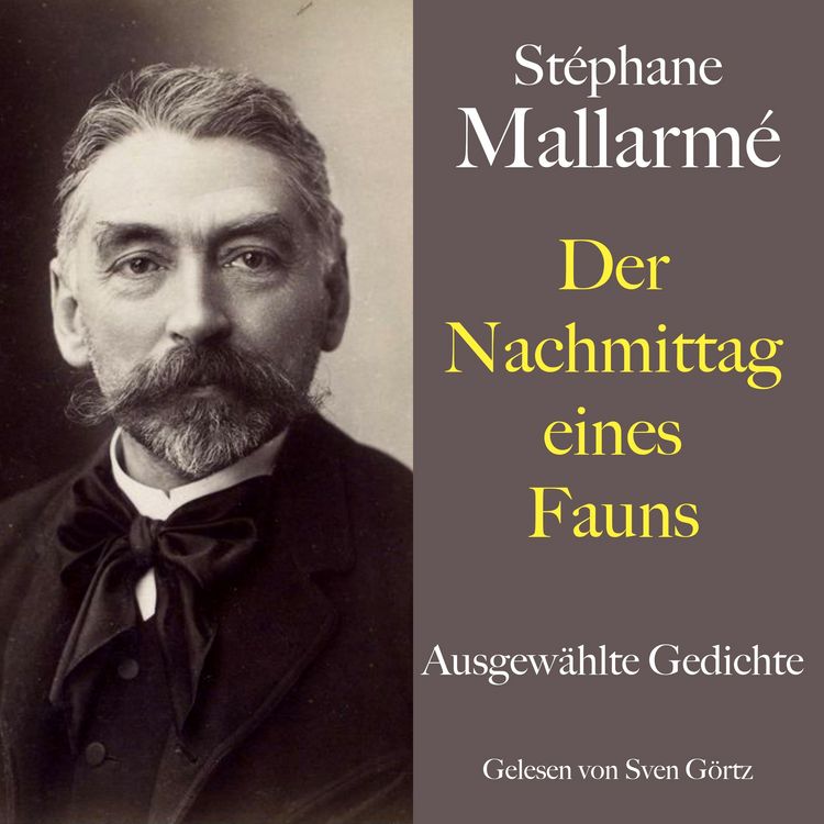 Produktbild: St&eacute;phane Mallarm&eacute;: Der Nachmittag eines Fauns