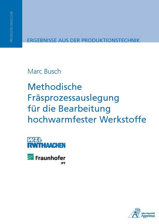Produktbild: Methodische Fr&auml;sprozessauslegung f&uuml;r die Bearbeitung hochwarmfester Werkstoffe