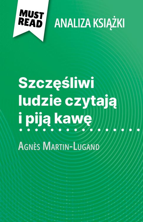 Produktbild: Szczesliwi ludzie czytaja i pija kawe ksiazka Agn&egrave;s Martin-Lugand (Analiza ksiazki)