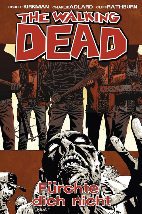 Produktbild: The Walking Dead 17: F&uuml;rchte dich nicht