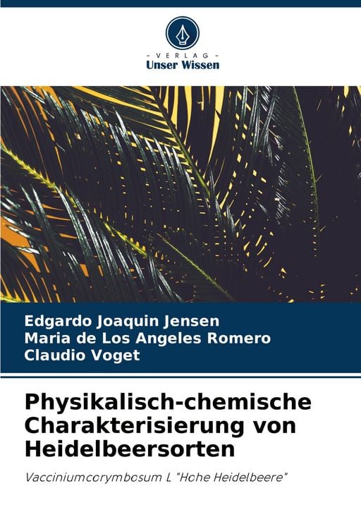 Produktbild: Physikalisch-chemische Charakterisierung von Heidelbeersorten