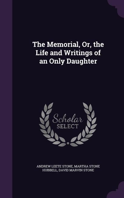 Produktbild: The Memorial, Or, the Life and Writings of an Only Daughter