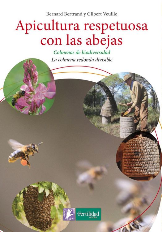 Produktbild: Apicultura respetuosa con las abejas : colmenas de biodiversidad : la colmena redonda divisible