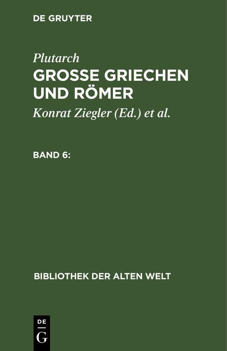 Produktbild: Plutarch: Grosse Griechen und R&ouml;mer. Band 6