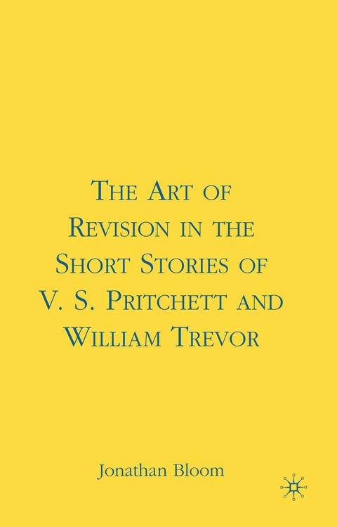 Produktbild: The Art of Revision in the Short Stories of V.S. Pritchett and William Trevor