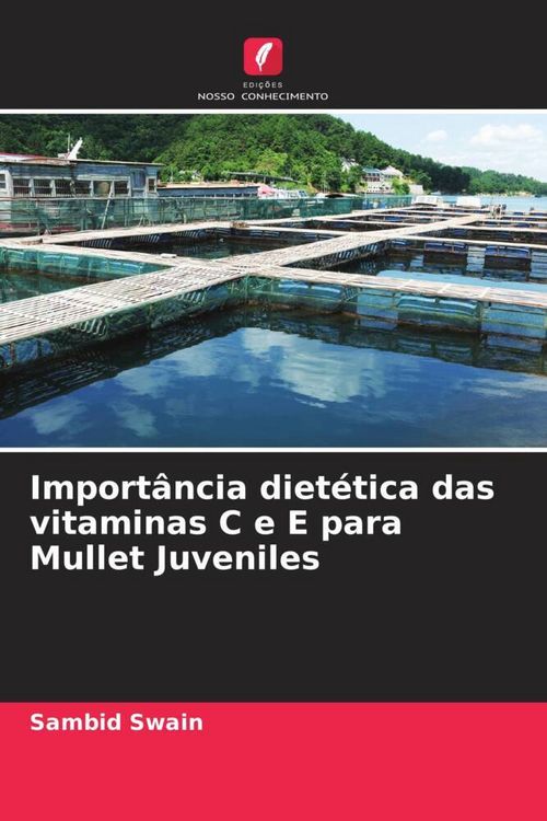 Produktbild: Import&acirc;ncia diet&eacute;tica das vitaminas C e E para Mullet Juveniles