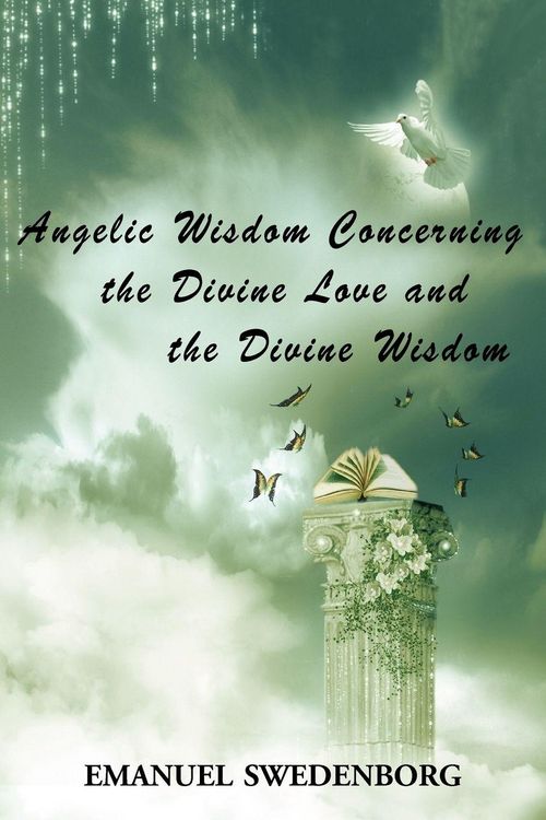 Produktbild: Angelic Wisdom Concerning the Divine Love and the Divine Wisdom