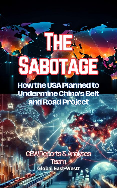 Produktbild: The Sabotage: How the USA Planned to Undermine China's Belt and Road Project