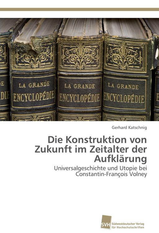 Produktbild: Die Konstruktion von Zukunft im Zeitalter der Aufkl&auml;rung