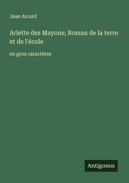 Produktbild: Arlette des Mayons; Roman de la terre et de l'&eacute;cole