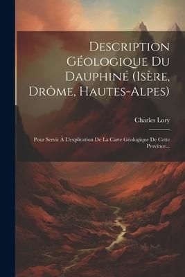 Produktbild: Description G&eacute;ologique Du Dauphin&eacute; (is&egrave;re, Dr&ocirc;me, Hautes-alpes)