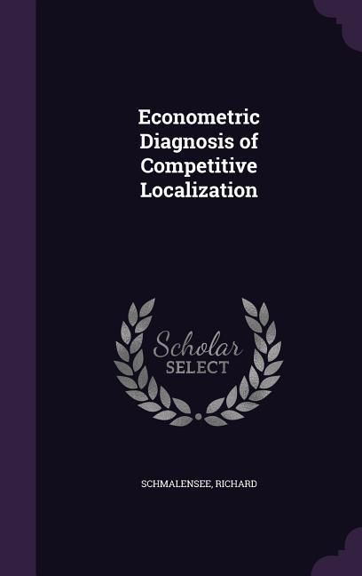Produktbild: Econometric Diagnosis of Competitive Localization