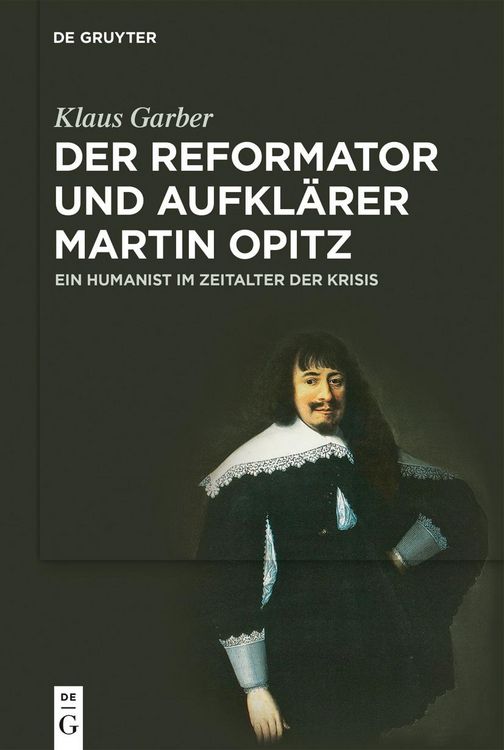 Produktbild: Der Reformator und Aufkl&auml;rer Martin Opitz (1597-1639)