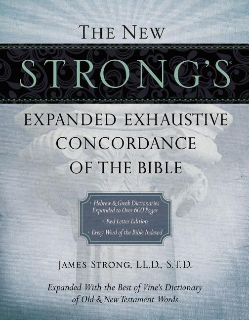 Produktbild: The New Strong's Expanded Exhaustive Concordance of the Bible