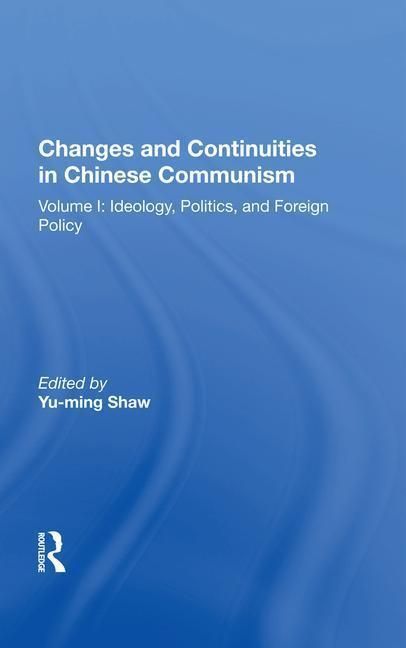 Produktbild: Shaw, Y: Changes And Continuities In Chinese Communism