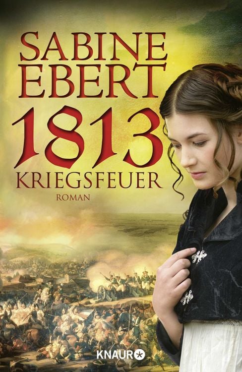 Produktbild: 1813 - Kriegsfeuer / Henriette Band 1