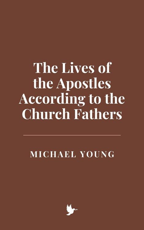 Produktbild: The Lives of the Apostles According to the Church Fathers