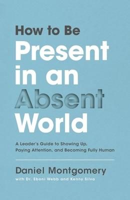 Produktbild: How to Be Present in an Absent World