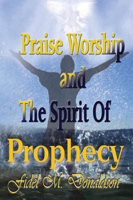 Produktbild: Praise Worship and the Spirit of Prophecy