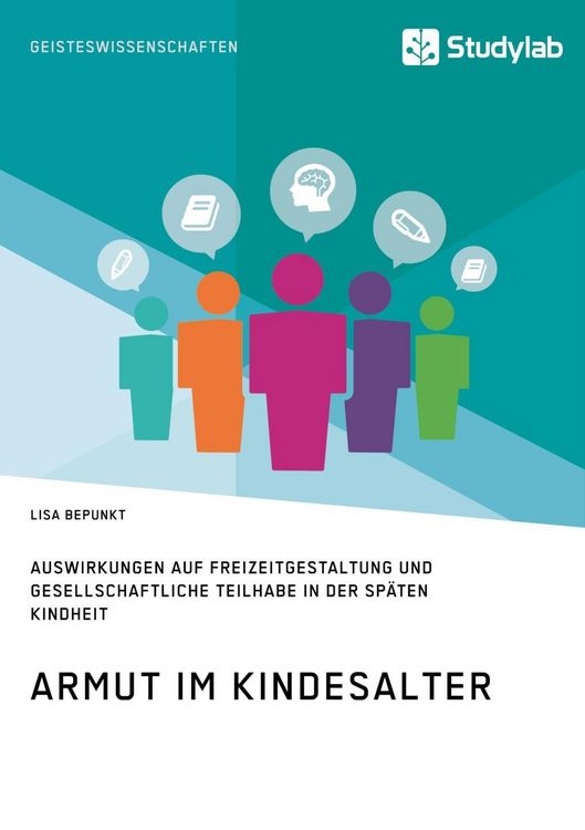 Produktbild: Armut im Kindesalter. Auswirkungen auf Freizeitgestaltung und gesellschaftliche Teilhabe in der sp&auml;ten Kindheit