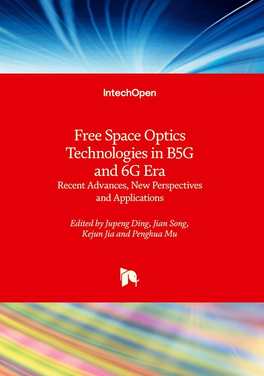 Produktbild: Free Space Optics Technologies in B5G and 6G Era - Recent Advances, New Perspectives and Applications