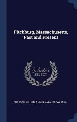 Produktbild: Fitchburg, Massachusetts, Past and Present