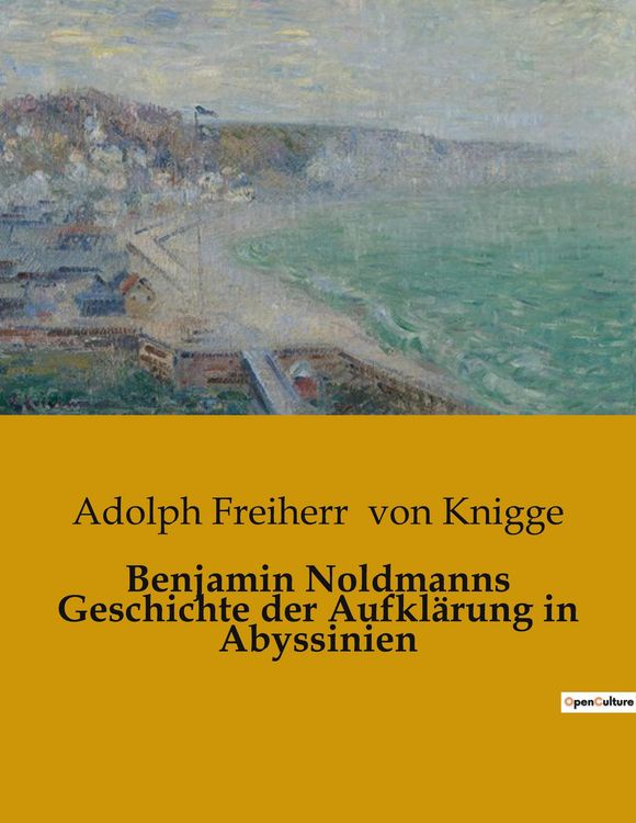 Produktbild: Benjamin Noldmanns Geschichte der Aufkl&auml;rung in Abyssinien