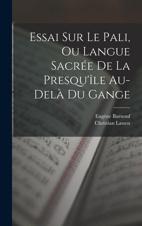 Produktbild: Essai Sur Le Pali, Ou Langue Sacr&eacute;e De La Presqu'&icirc;le Au-del&agrave; Du Gange