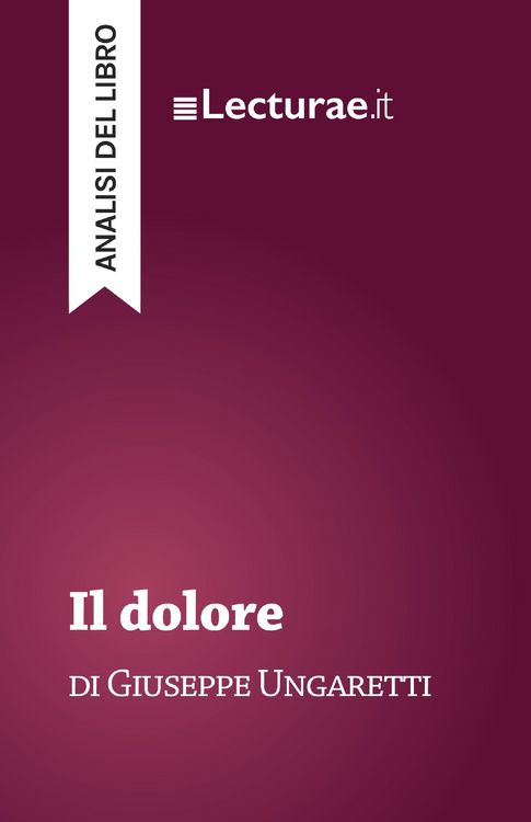 Produktbild: Il dolore - Giuseppe Ungaretti (analisi del libro)