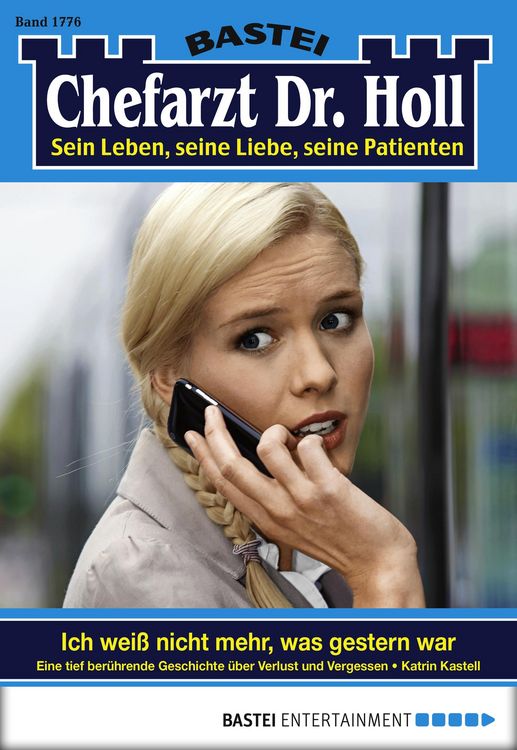 Bild vom Artikel Chefarzt Dr. Holl 1776 vom Autor Katrin Kastell