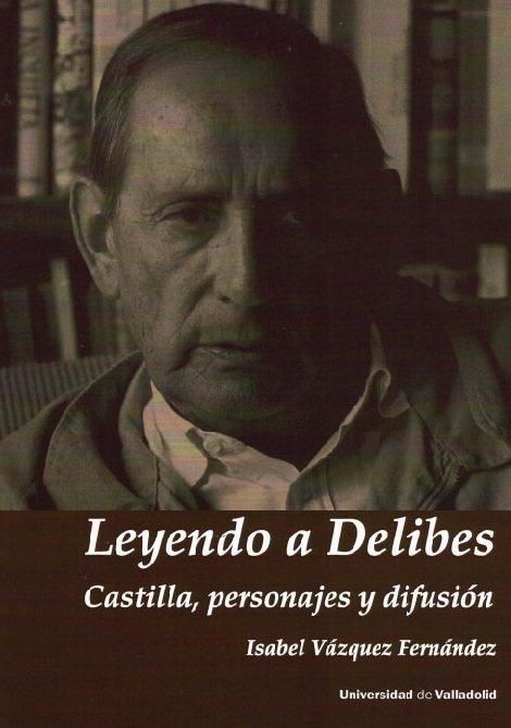 Produktbild: Leyendo a Delibes : Castilla, personajes y difusi&oacute;n