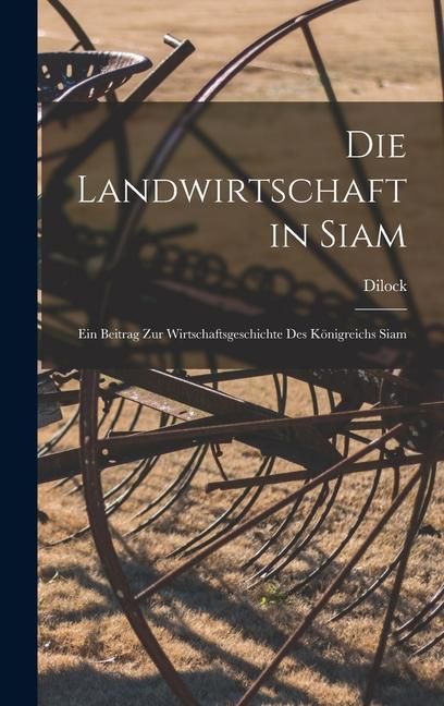 Produktbild: Die Landwirtschaft in Siam