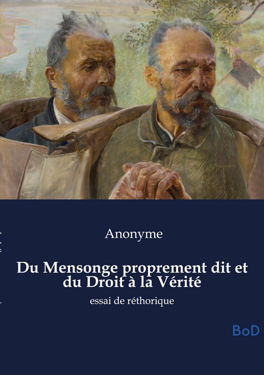 Produktbild: Du Mensonge proprement dit et du Droit &agrave; la V&eacute;rit&eacute;