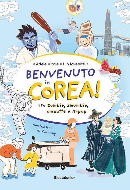 Produktbild: Benvenuto in Corea. Tra zombie, smombie, ciabatte e K-pop