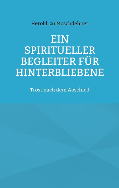 Produktbild: Ein spiritueller Begleiter f&uuml;r Hinterbliebene