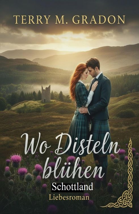 Produktbild: Wo Disteln bl&uuml;hen: Schottland Liebesroman