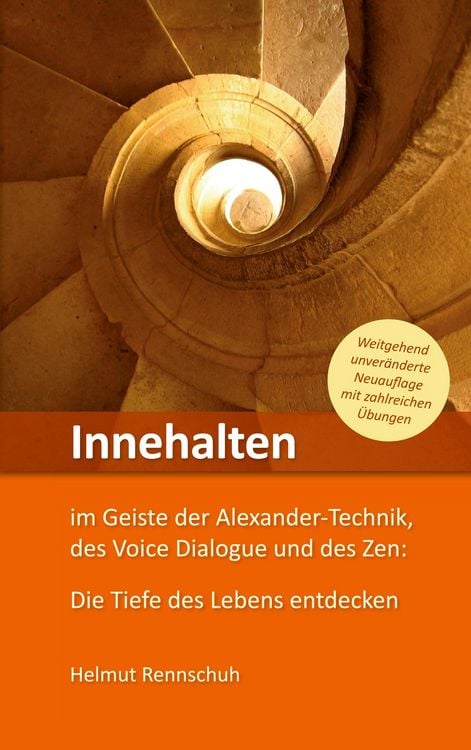 Produktbild: Innehalten im Geiste der Alexander-Technik, des Voice Dialogue und des Zen