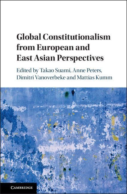 Produktbild: Global Constitutionalism from European and East Asian Perspectives