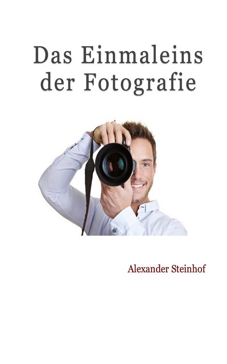 Produktbild: Das Einmaleins der Fotografie